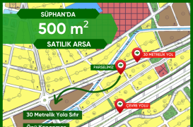 SÜPHAN’DA 30m’lik Yola Sıfır 500m² Satılık Arsa